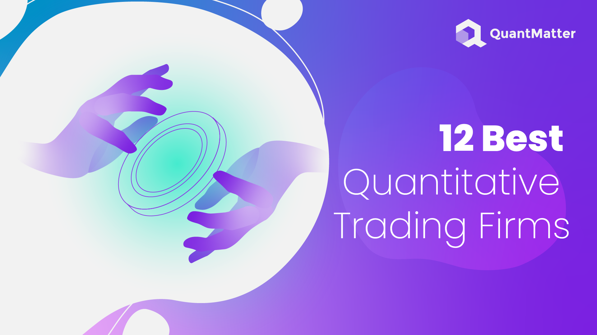 12 Best Quantitative Trading Firms in 2024