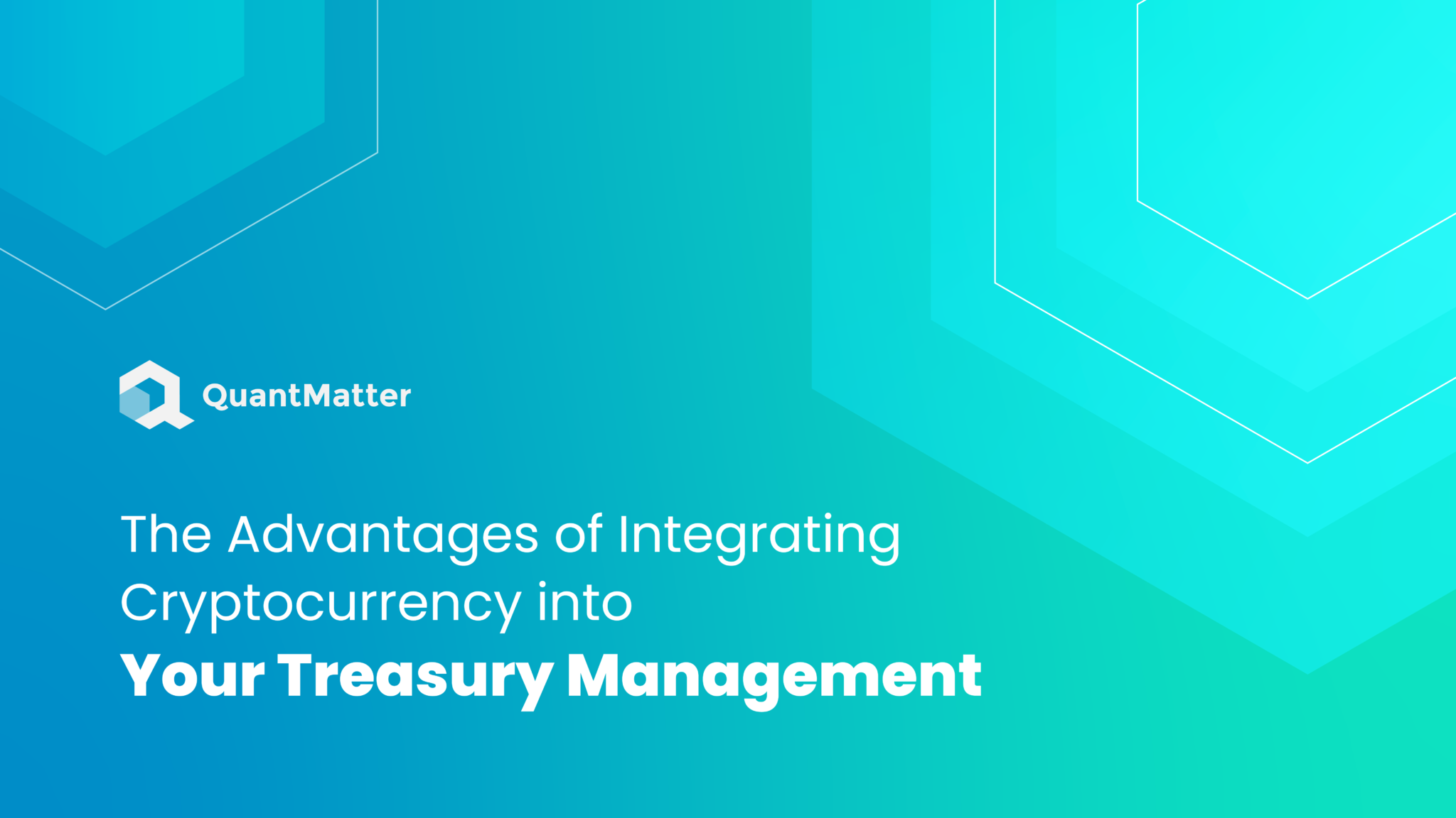 The Advantages of Integrating Cryptocurrency into Your Treasury Management
