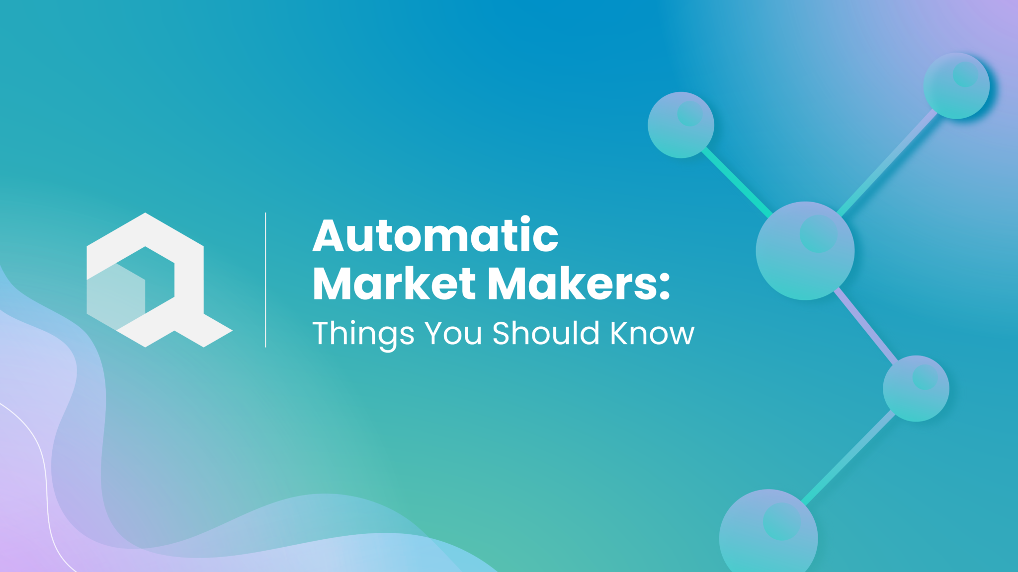 Automatic Market Makers : Things You Should Know