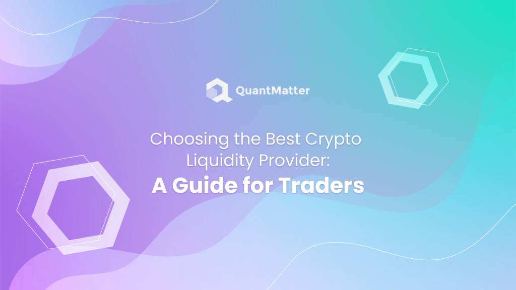 How to Choose Crypto Liquidity Providers?