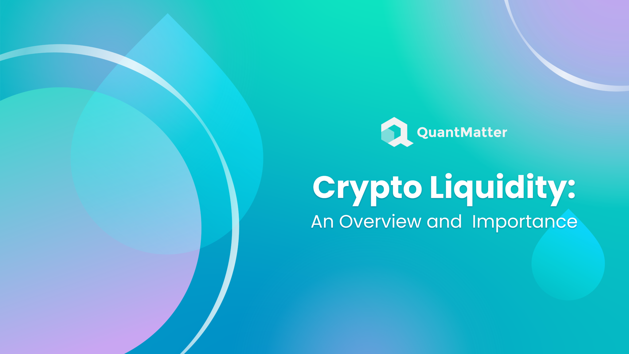 Crypto Liquidity: An Overview and  Importance