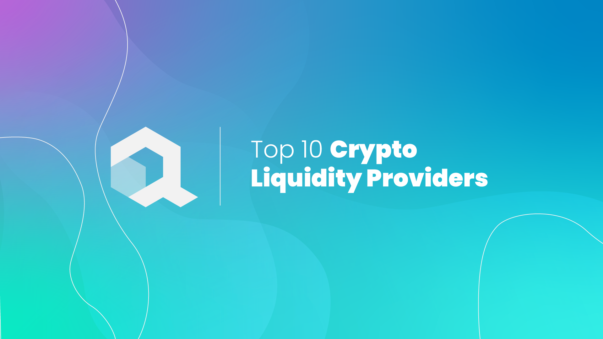 Top 10 Crypto Liquidity Providers in 2024