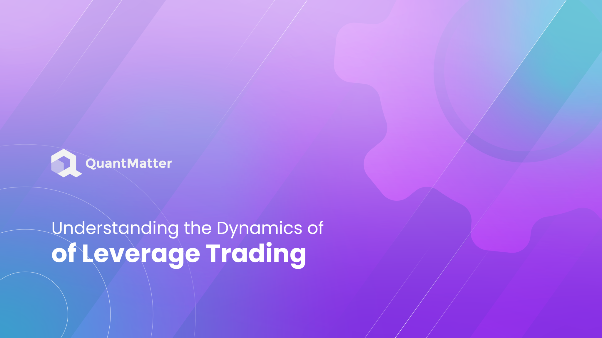 Leverage Trading: The Risk and The Mechanics Behind 