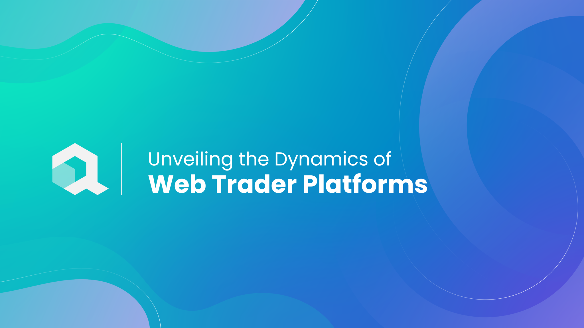 Web Trader Platforms: Your Gateway to Online Trading