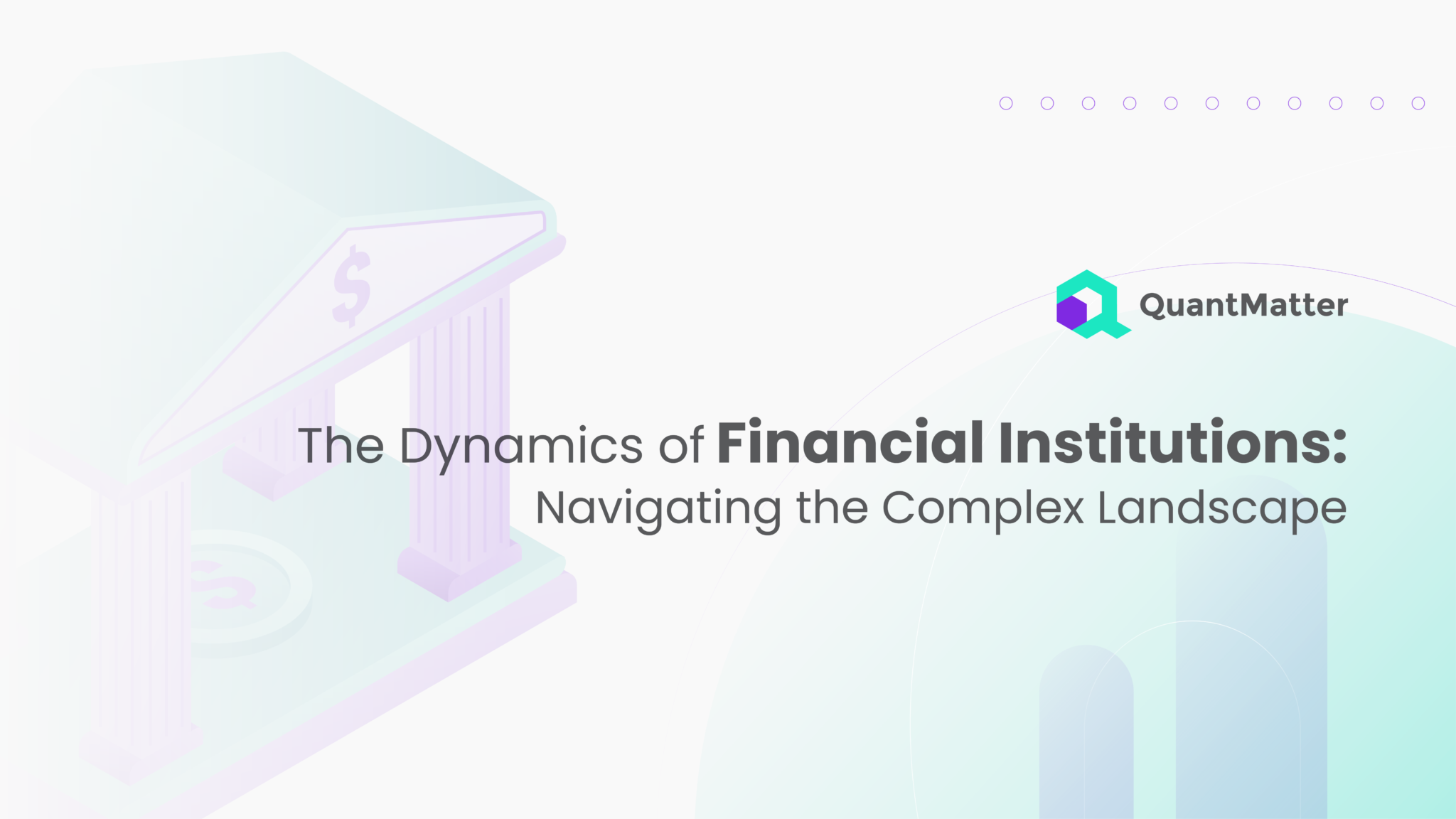 The Dynamics of Financial Institutions Navigating the Complex Landscape