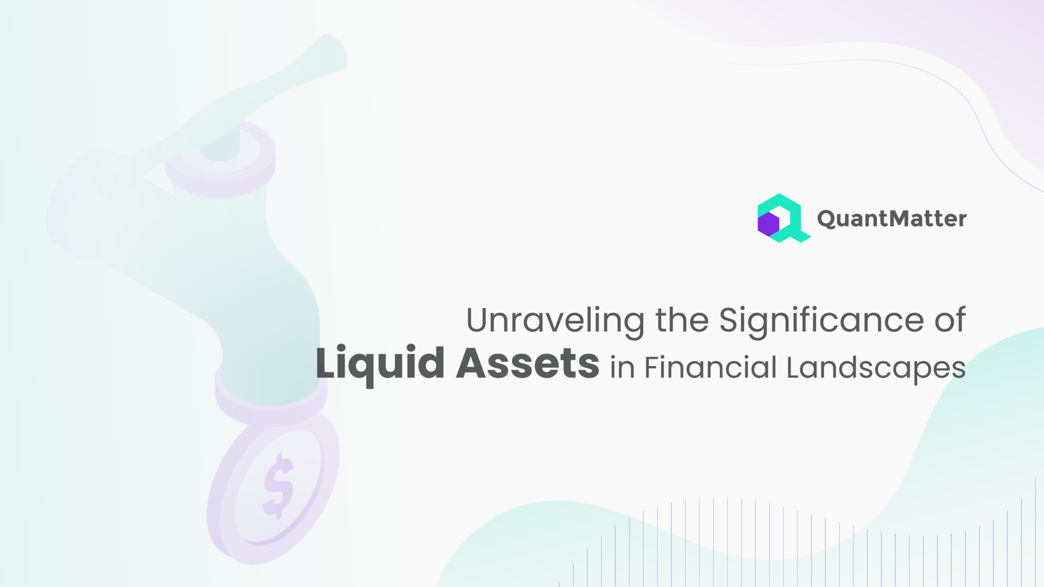 Liquid Assets: Types and The Strategic Considerations