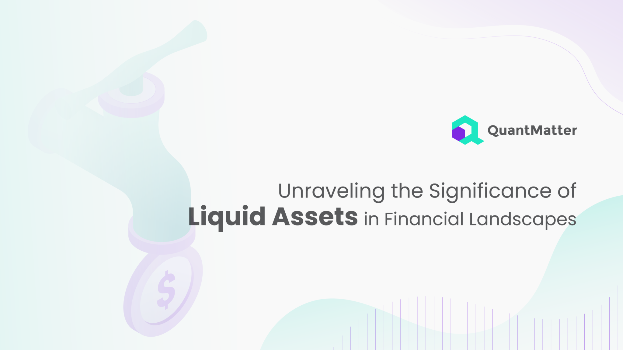 Unraveling the Significance of Liquid Assets in Financial Landscapes