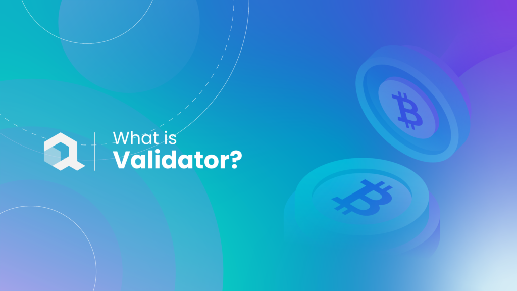 What Is a Validator? Definition and Impact