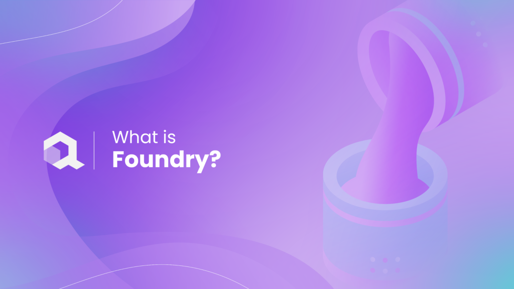 What is Foundry?