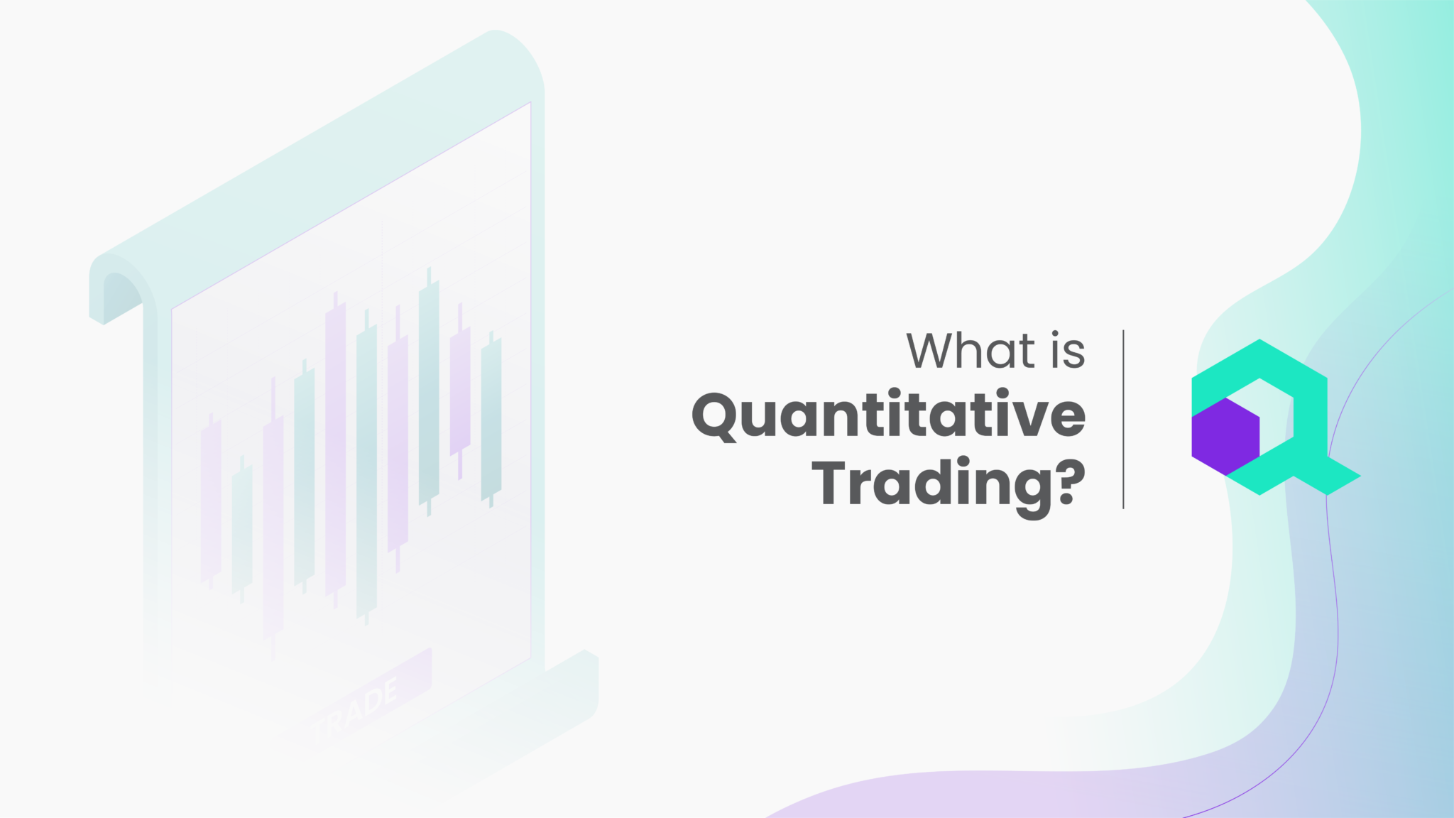 What is Quantitative Trading? A Comprehensive Overview