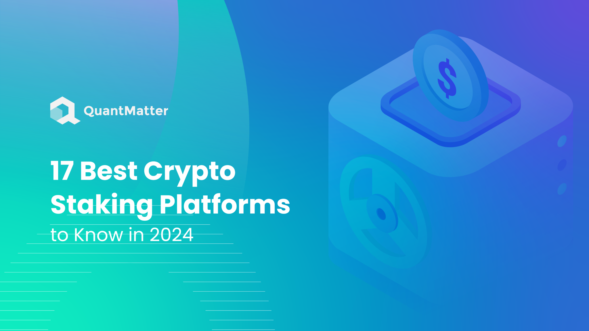 17 Best Crypto Staking Platforms to Know in 2024