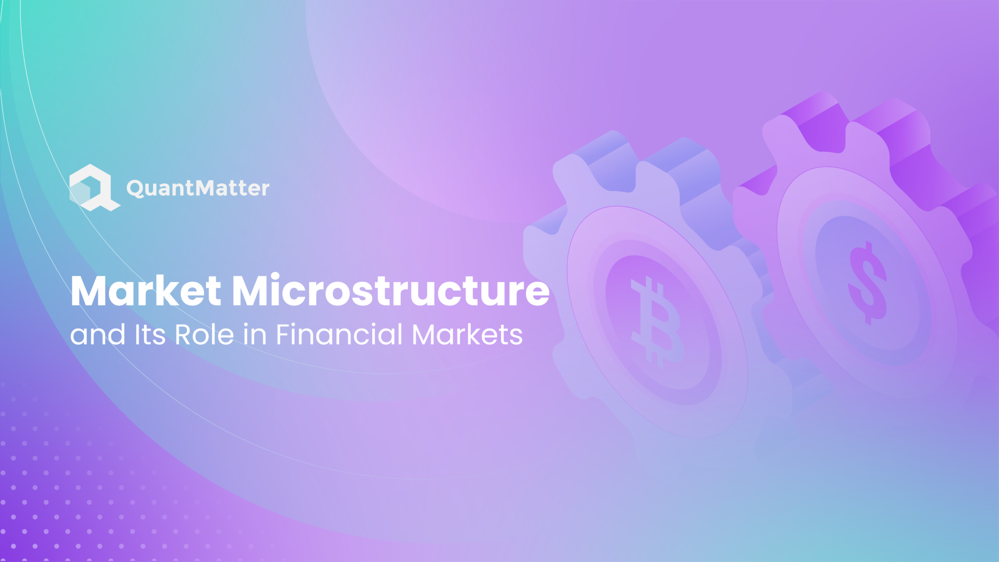What is Market Microstructure? Role in Financial Markets