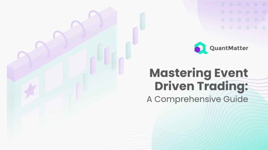 Mastering Event Driven Trading: A Comprehensive Guide