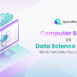 Computer Science vs Data Science Masters: Which Path Suits Your Career Goals? 