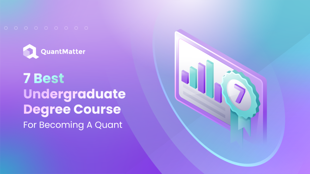 7 Best Undergraduate Degree Courses For Becoming A Quant in 2024