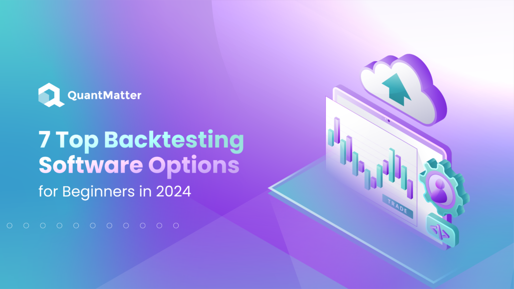 7 Top Backtesting Software Options for Beginners in 2024