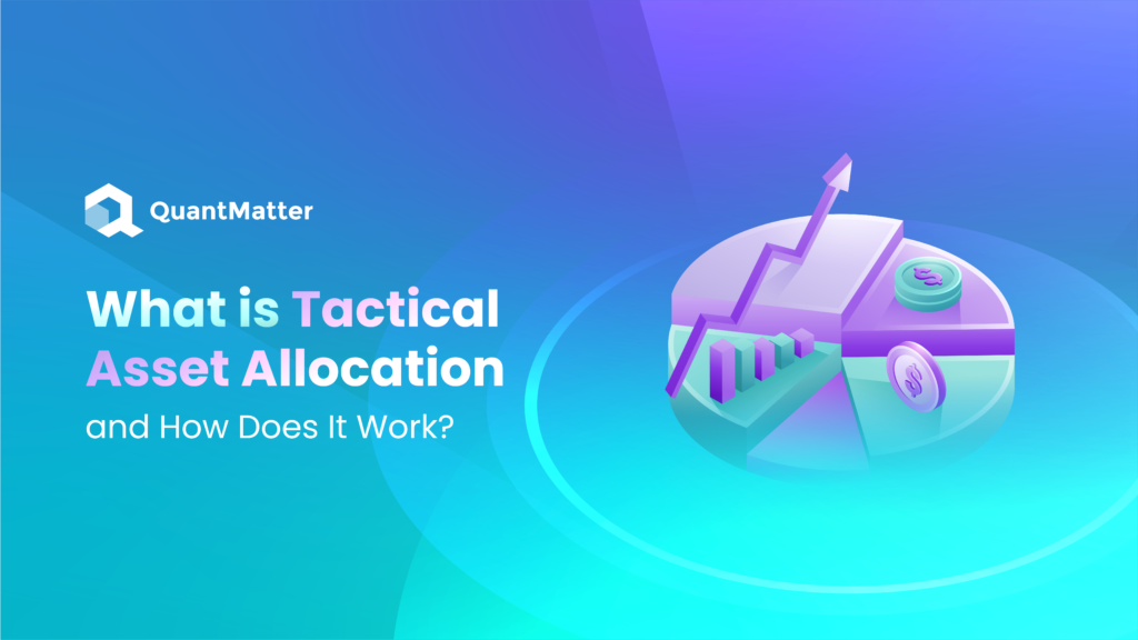 What is Tactical Asset Allocation and How Does It Work?