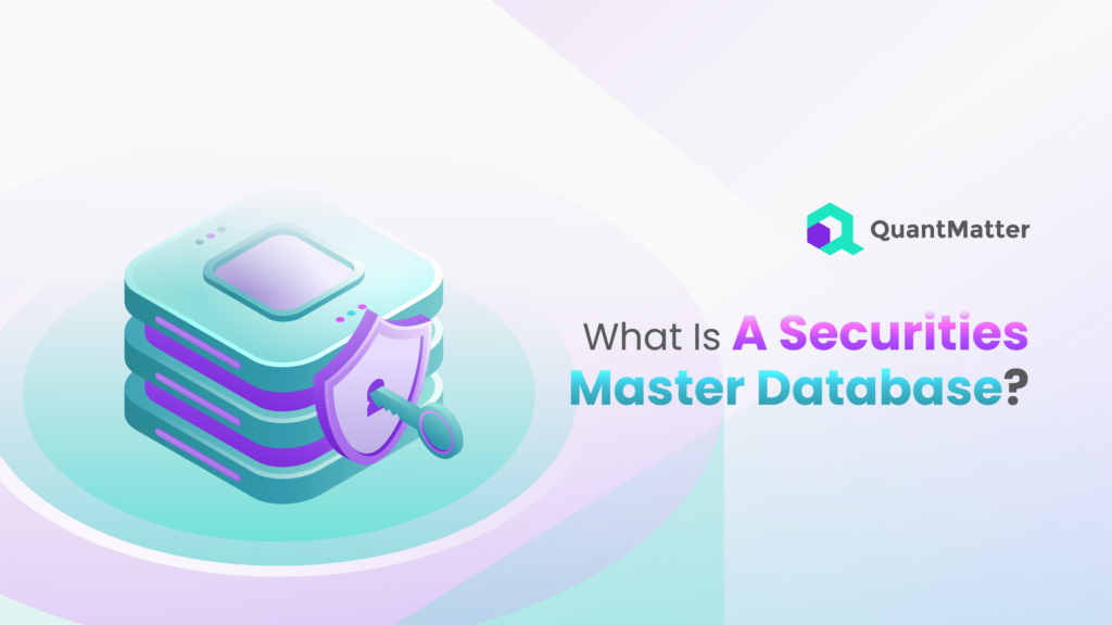 What Is A Securities Master Database?