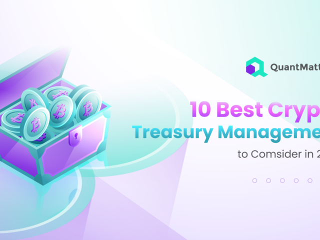 10 Best Crypto Treasury Management to Consider in 2025