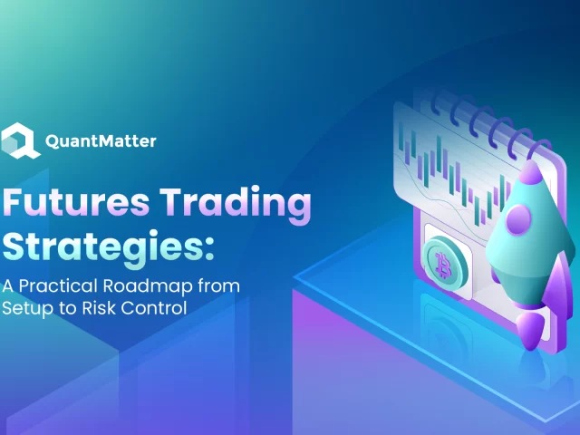 Futures Trading Strategies: A Practical Roadmap from Setup to Risk Control