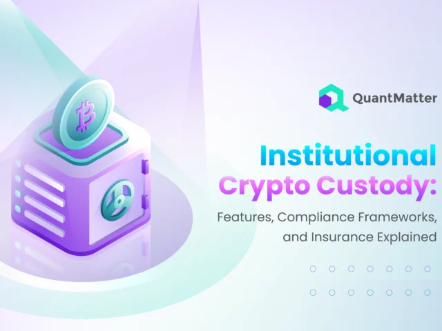 Institutional Crypto Custody: Features, Compliance Frameworks, and Insurance Explained