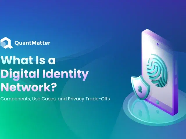 What Is a Digital Identity Network? Components, Use Cases, and Privacy Trade-Offs