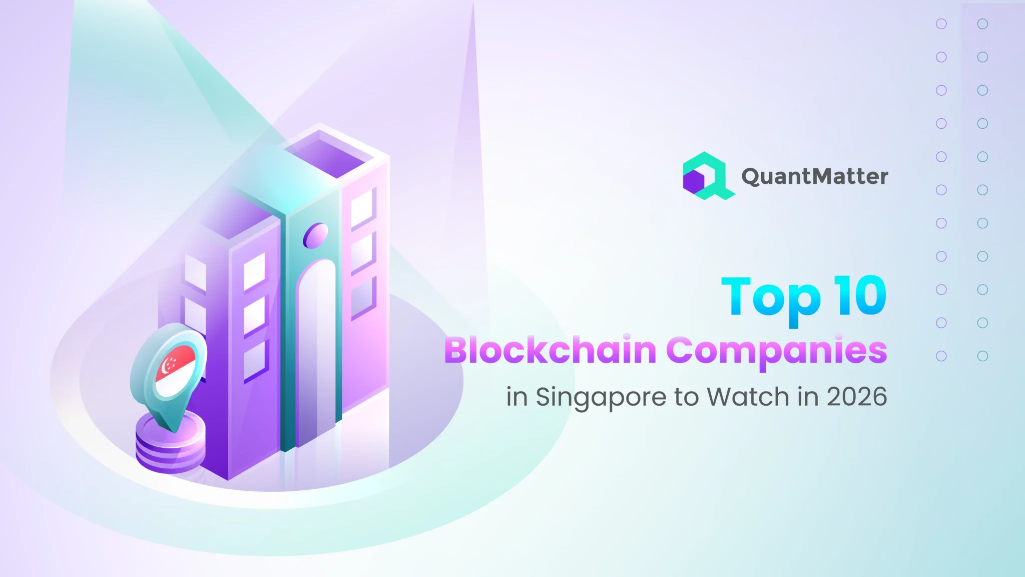 Top 10 Blockchain Companies in Singapore to Watch