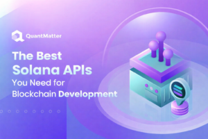 10 Best Solana APIs You Need for Blockchain Development