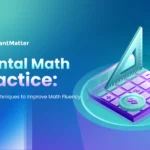 Mental Math Practice Smart Techniques to Improve Math Fluency