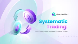 Systematic Trading Core Components, Strategies, and How to Start