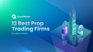 12 Best Prop Trading Firms in London to Watch in 2026